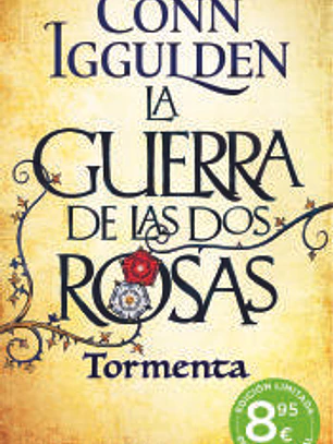 La guerra de las dos rosas. Tormenta