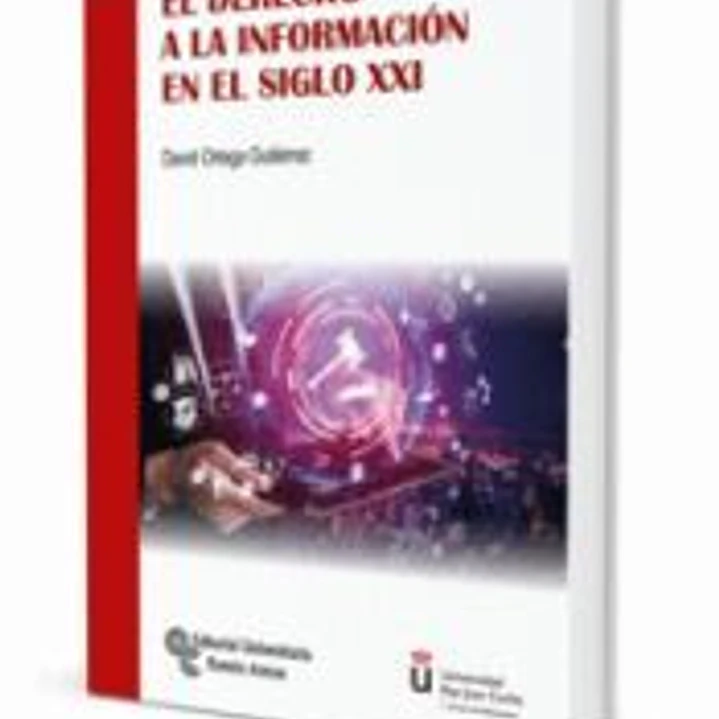 El derecho a la información en el siglo XXI 1