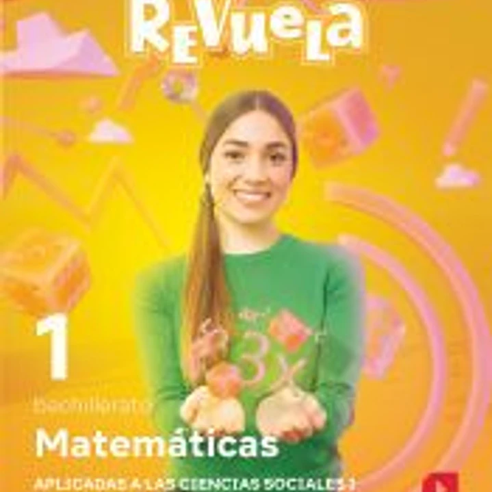 Matemáticas aplicadas a las Ciencias Sociales. 1 Bachillerato. Revuela 1