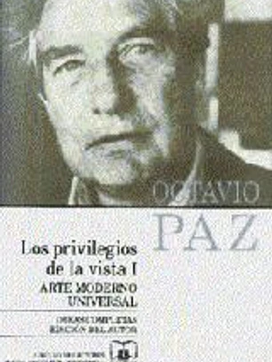 Obras completas VI. Los privilegios de la vista I. Arte moderno y universal