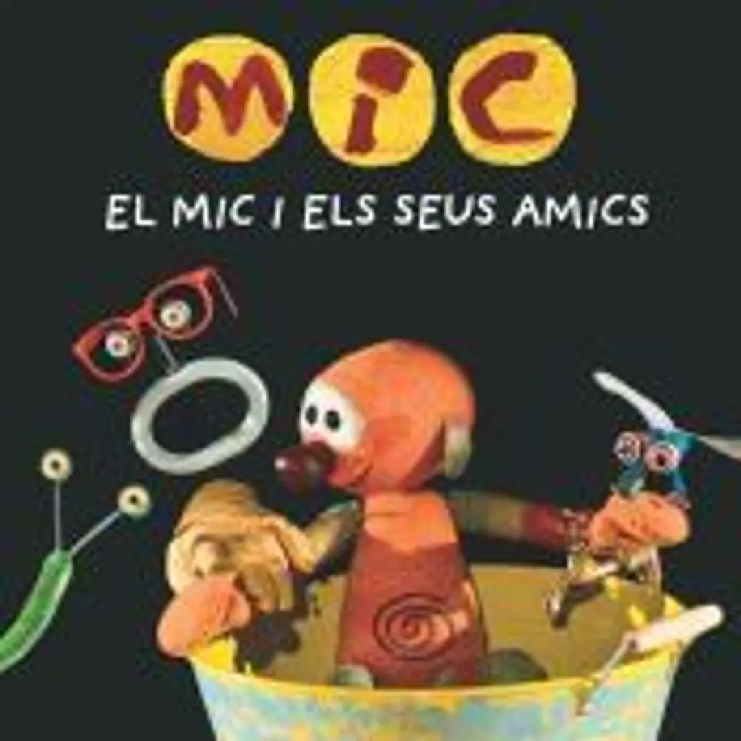 MIC. El Mic i els seus amics 1