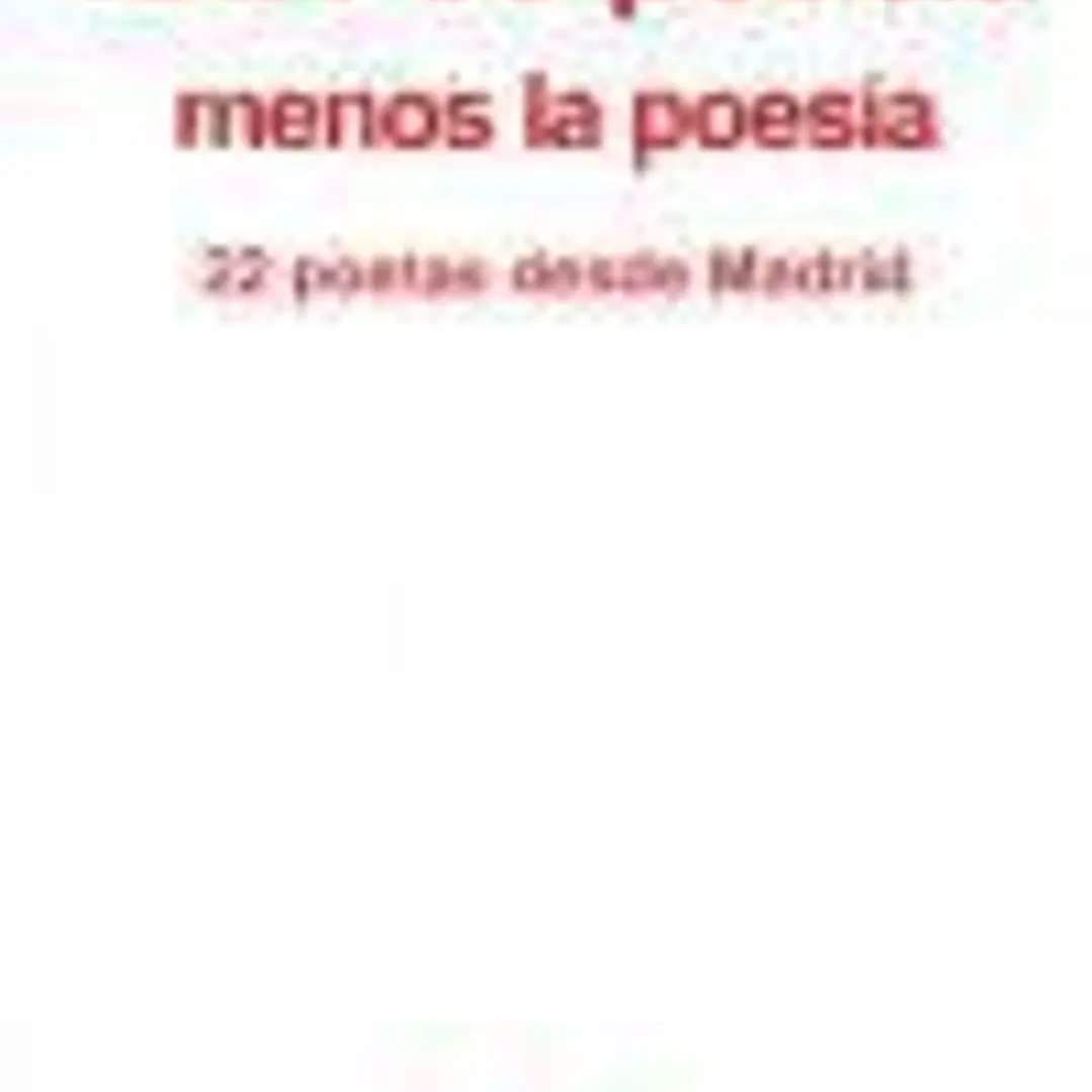 Todo es poesía menos la poesía 1