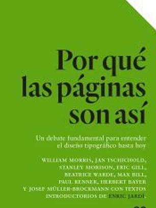 Por qué las páginas son así Un debate fundamental para entender el diseño tipográfico hasta hoy