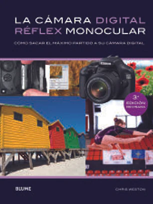 Cámara digital réflex monocular: Cómo sacar el máximo partido a su cámara digital