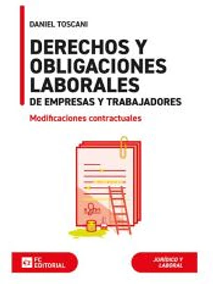 DERECHOS Y OBLIGACIONES LABORALES DE EMPRESAS Y TRABAJADORES. Modificaciones contractuales