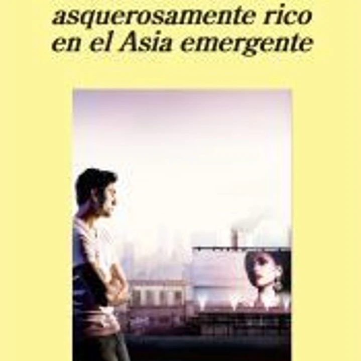 Cómo hacerse asquerosamente rico en el Asia emergente 1