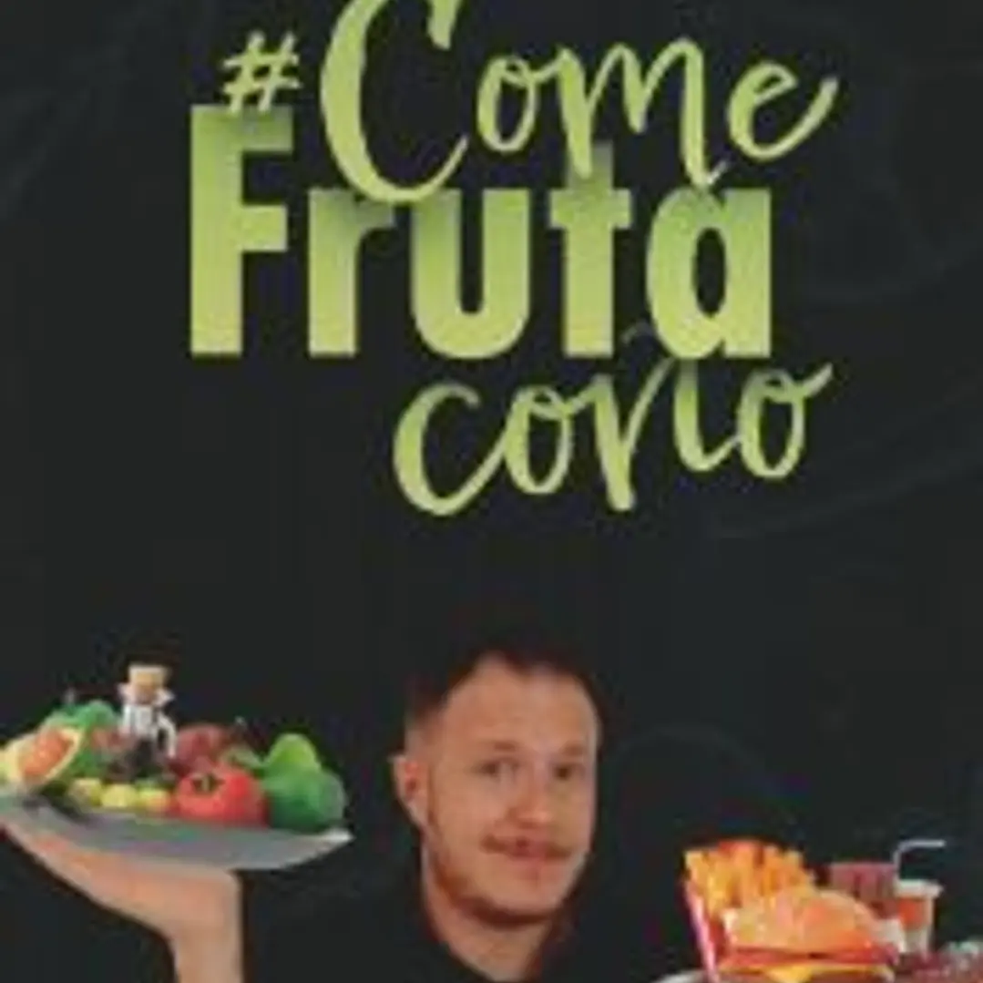 COME FRUTA COÑO 1