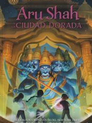 Aru Shah y la Ciudad Dorada