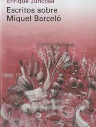 Escritos sobre Miquel Barceló