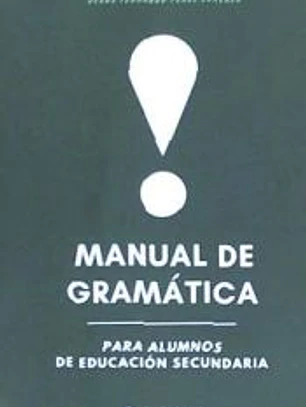 MANUAL DE GRAMATICA PARA ALUMNOS DE ESUCACION SECUNDARIA