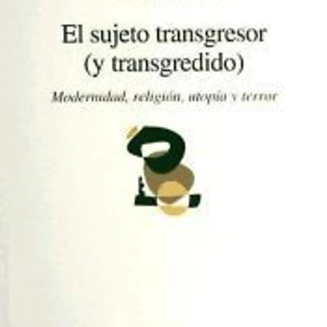 El sujeto transgresor (y transgredido) 1