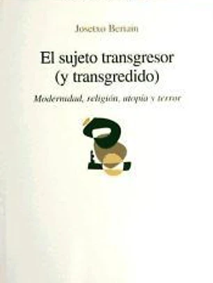 El sujeto transgresor (y transgredido)