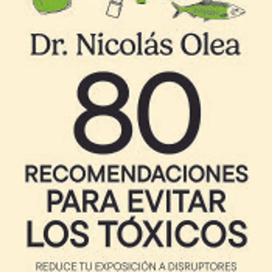80 recomendaciones para eliminar los tóxicos 1