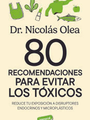 80 recomendaciones para eliminar los tóxicos