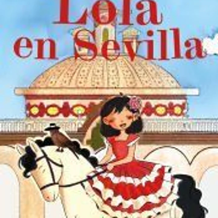 Las aventuras de Lola en Sevilla 1
