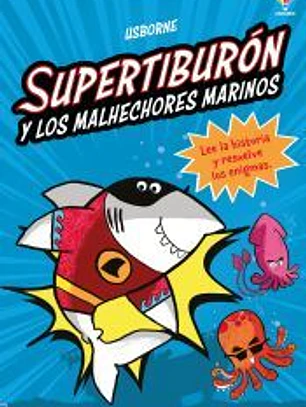 SUPERTIBURON Y LOS MALHECHORES MARINOS