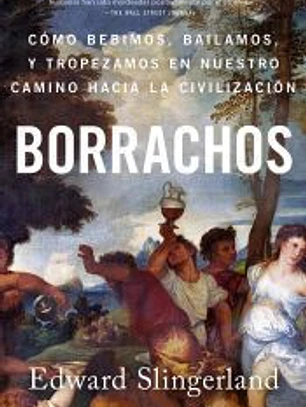 Borrachos: cómo bebimos, bailamos y tropezamos en nuestro camino...