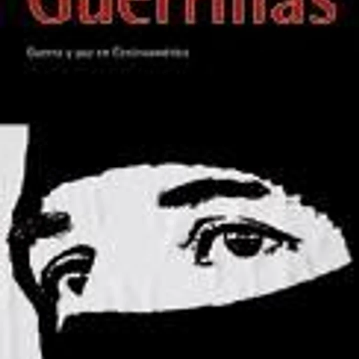 Guerrillas : guerra y paz en Centroamérica 1