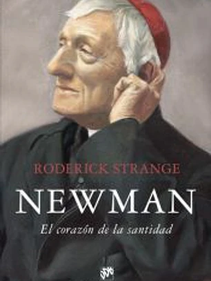 Newman. El corazón de la santidad