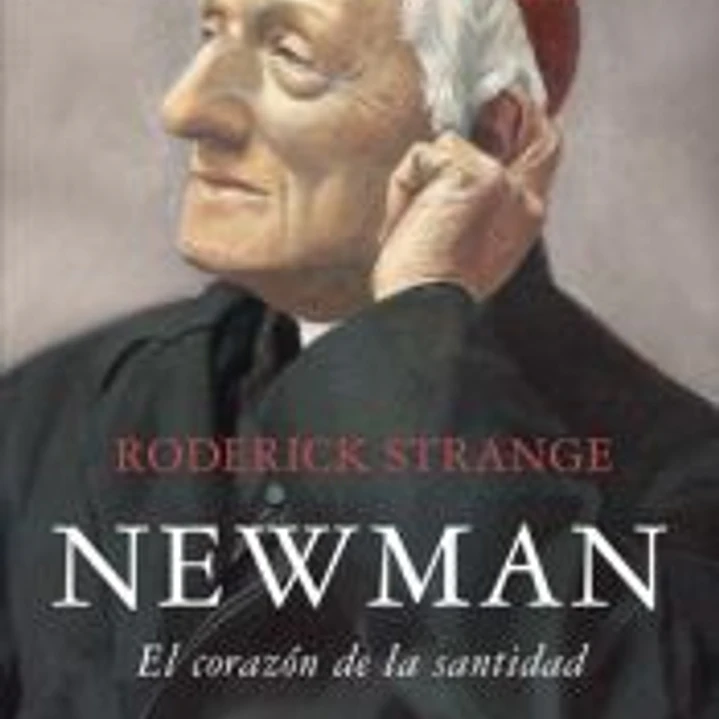 Newman. El corazón de la santidad 1
