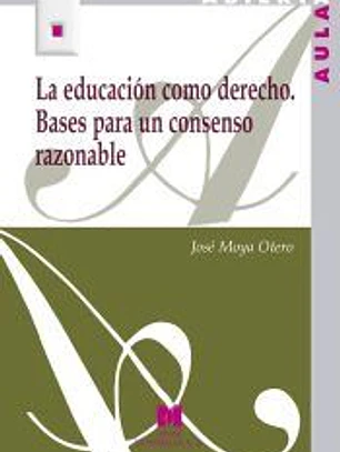 La educación como derecho. Bases para un consenso razonable