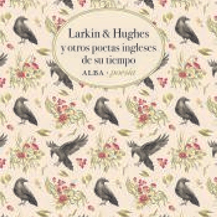 Larkin & Hughes y otros poetas ingleses de su tiempo 1