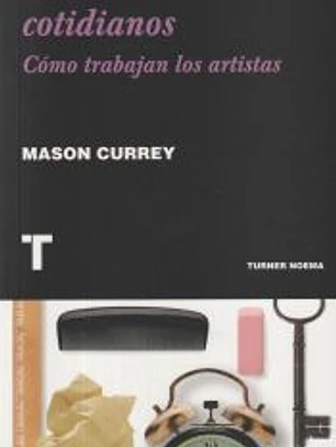 Rituales cotidianos: Cómo trabajan los artistas