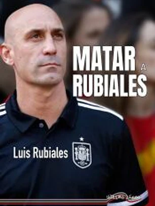Matar a Rubiales