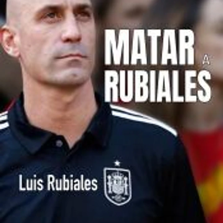 Matar a Rubiales 1