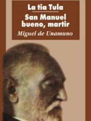 La tía Tula / San Manuel Bueno, mártir