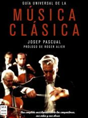 GUÍA UNIVERSAL DE LA MÚSICA CLÁSICA T/D..