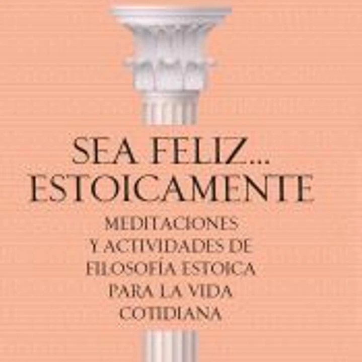 Sea feliz... estoicamente 1