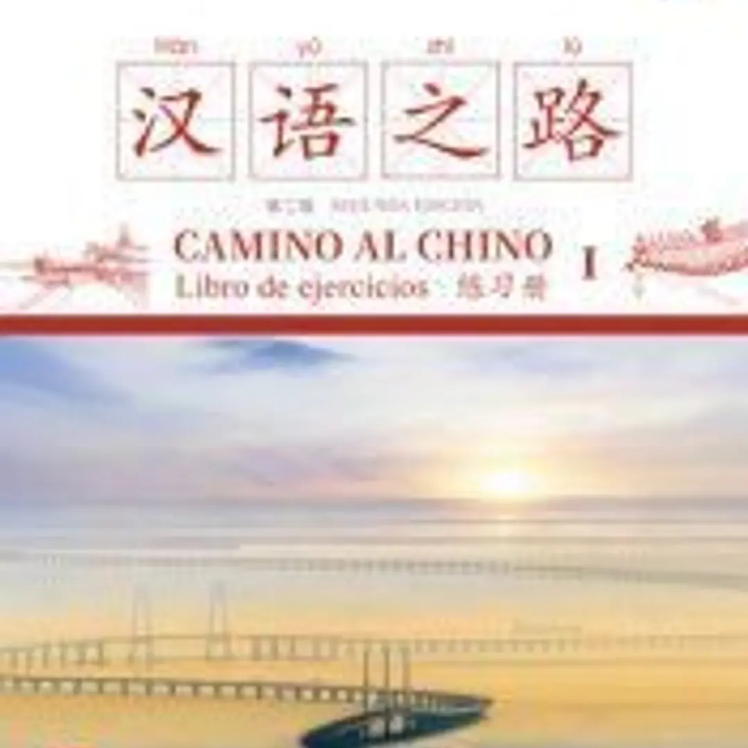 Camino al chino I. Ejercicios, 2ed 1