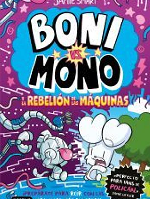 Boni vs. Mono 6. Boni vs. Mono y la rebelión de las máquinas