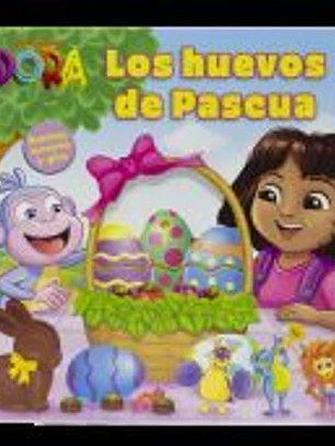 Dora. Los huevos de Pascua