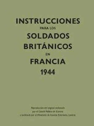 Instrucciones para los soldados británicos en Francia, 1944