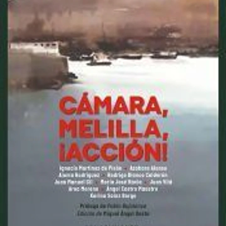 Cámara, Melilla, ¡acción! 1