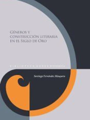 Géneros y construcción literaria en el Siglo de Oro