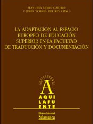 La adaptación al Espacio Europeo de Educación Superior en la Facultad de Traducción y Documentación