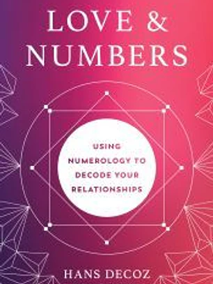 Love and Numbers: Using Numerology to Decode Your Relationships