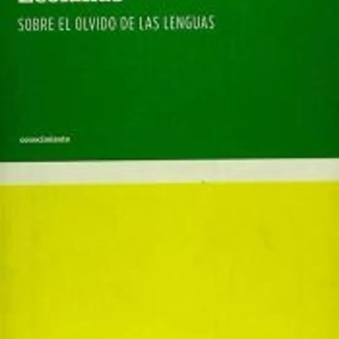 Ecolalias: Sobre el olvido de las lenguas 1