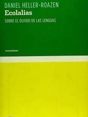 Ecolalias: Sobre el olvido de las lenguas