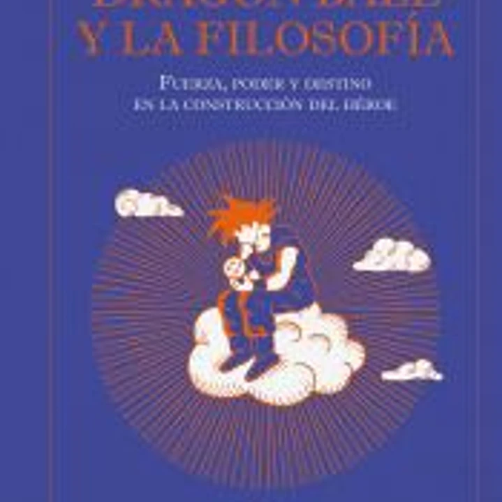 Dragon Ball y la filosofía 1