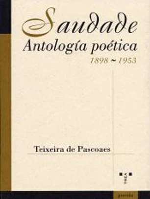 Saudade. Antología poética \(1898-1953\)