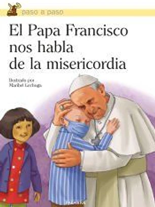 El Papa Francisco nos habla de la misericordia
