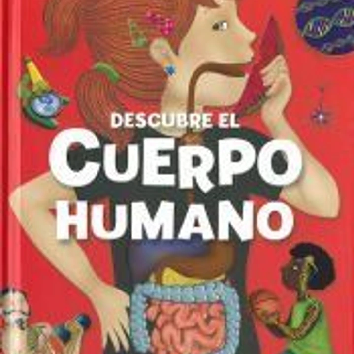 DESCUBRE EL CUERPO HUMANO 1