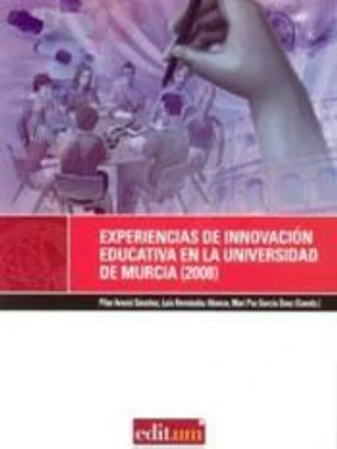 Experiencias de innovación educativa en la Universidad de Murcia (2008)