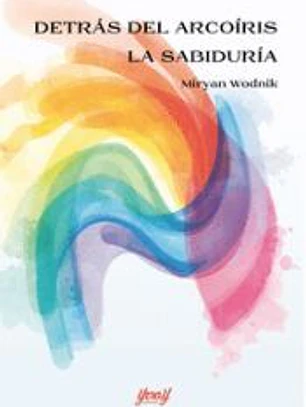 DETRÁS DEL ARCOÍRIS. LA SABIDURÍA