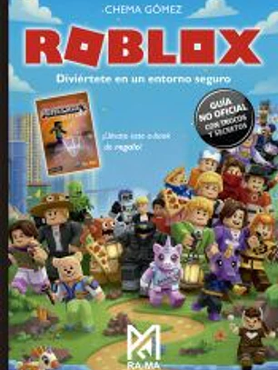ROBLOX DIVIERTETE EN UN ENTORNO SEGURO GUIA NO OFICIAL CON
