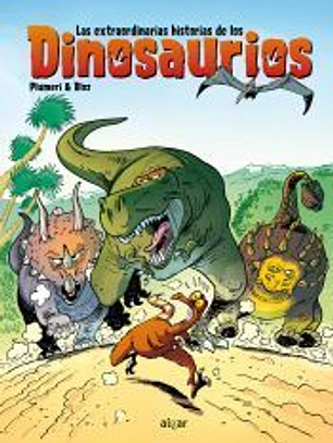 Las extraordinarias historias de los dinosaurios